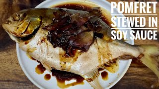 Pomfret Stewed In Soy Sauce  Pampano Recipe [upl. by Ssidnak]