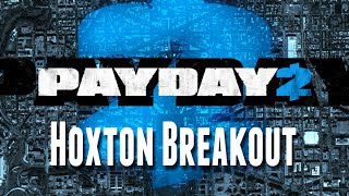 PayDay 2  Hoxton Breakout Day 1 and Day 2 [upl. by Atteoj]