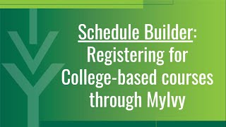 MyIvy Student Guide Schedule Builder Course Registration  Collegebased NOT dual credit classes [upl. by Amar]