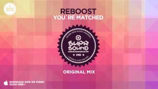 Reboost  You´re Matched [upl. by Lundin]