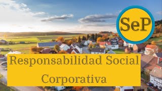 ¿Qué es la Responsabilidad Social Corporativa  RSC [upl. by Falo]