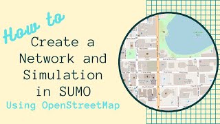 How to Create a Network and Simulation in SUMO Using OpenStreetMap [upl. by Clemen]