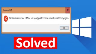 Fix Windows cannot Find Make Sure You Typed the Name Correctly and Then Try Again [upl. by Yvonner210]