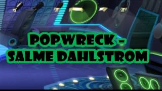 Popwreck – Salme Dahlstrom [upl. by Amaral184]