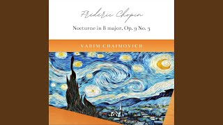 Frédéric Chopin Nocturne in B Major Op 9 No 3 [upl. by Dustie]