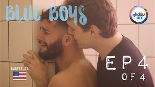 BLUE BOYS 2016 EP 4 of 4 Web Serie Gay LGBT  Subtitles 🇺🇸 Homofobia [upl. by Raamal]