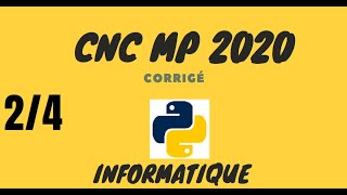 CNC MP  Informatique 2020  Calcul scientifique [upl. by Moorefield]