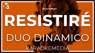 Duo Dinamico  Resistire Karaoke  2020 [upl. by Tekcirk]