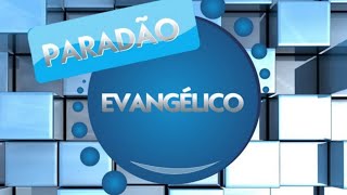 PARADÃO EVANGÉLICO  AO VIVO 4K [upl. by Karlene302]