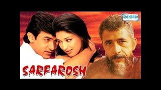 Sarfarosh Full Movie unknown facts and story  Aamir Khan  Naseeruddin Shah  Sonali Bendre [upl. by Anilef]