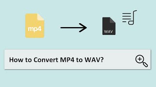 How to Free Convert MP4 to WAV Easily on Windows PC？ [upl. by Clein]