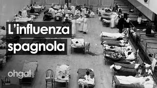 La storia dellinfluenza spagnola la pandemia che fece 500 milioni di contagiati in tutto il mondo [upl. by Dnob]