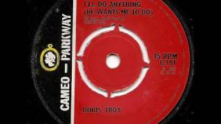 DORIS TROY  Ill Do Anything He Wants Me To Do [upl. by Grath]