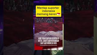 Fanatisme Suporter indonesia memang keren [upl. by Alenairam]