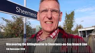 Discovering the Sittingbourne to SheernessonSea Branch Line [upl. by Jordanna]