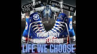 Young Dopey  Life We Choose Feat YoungFlakz1800 [upl. by Olson931]