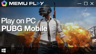 Download and Play PUBG MOBILE on PC with MEmu [upl. by Reltuc]