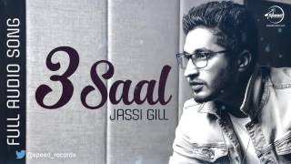 3 Saal Full Audio Song  Jassi Gill  Punjabi Song Collection  Speed Records [upl. by Kinnard919]