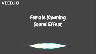 Female Yawning Sound Effect [upl. by Edith]