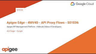 Apigee  4MV4D  API Proxy Flows  S01E06 [upl. by Ahsial]