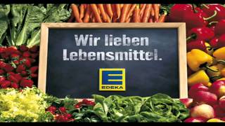 Wir lieben Lebensmittel EDEKA Song [upl. by Belva463]