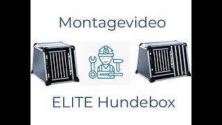 Aufbauanleitung für ELITE Hundeboxe [upl. by O'Rourke]