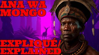 Ethnies Kongolaises LE PEUPLE ANA WA MONGO Origines amp Histoire Ethnie 7 [upl. by Rehm]