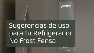 Sugerencias de uso para tu Refrigerador No Frost Fensa [upl. by Silohcin62]