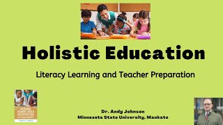 Holistic Education Literacy Learning and Teacher Preparation [upl. by Eelirol]