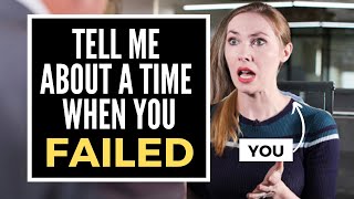 How to Answer a HARD Interview Question Tell Me About a Time You Failed or Made a Mistake [upl. by Rachele]