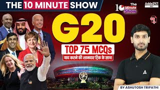 G20 Summit 2023 Top 75 MCQs  The 10 Minute Show By Ashutosh Tripathi Sir [upl. by Eirised]