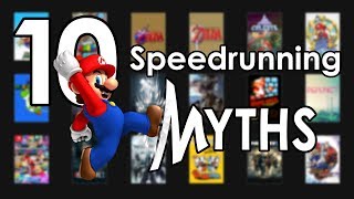 10 Myths about Speedrunning [upl. by Osmond]