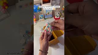 Packing handmade polymer clay buttons 🥰  THE ART ABODE clayartist clay polymerclay trending [upl. by Walt]