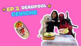 Aprende a cocinar con la chef Nur EDICION ESPECIAL DEADPOOL  EP 3 CEVICHE [upl. by Leivad]