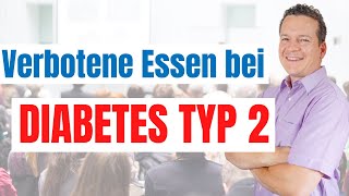 Verbotene Essen bei Diabetes Typ 2 [upl. by Mckee]