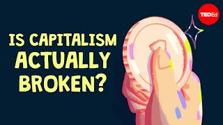 Is capitalism actually broken [upl. by Inhsor]