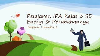 TEMA 6 ENERGI amp PERUBAHANNYA MATERI PELAJARAN IPA KELAS 3 SEMESTER 2 [upl. by Sanborne]