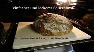 einfaches und leckeres Bauernbrot mit dem Vorwerk Thermomix TM 31 [upl. by Brigida]