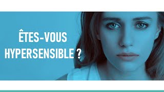 Quels sont les 10 signes que vous êtes hypersensible [upl. by An101]