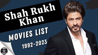 Shah Rukh Khan  Movies List 19922023 [upl. by Hesler]