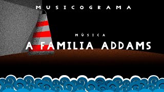 MUSICOGRAMA  A FAMÍLIA ADDAMS [upl. by Marcelo]