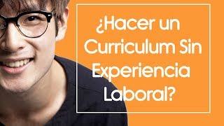 CÓMO HACER UN CURRICULUM SIN EXPERIENCIA LABORAL 👍 [upl. by Nauj]