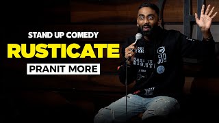 Rusticate  Stand Up Comedy Ft Pranit More [upl. by Alethia]