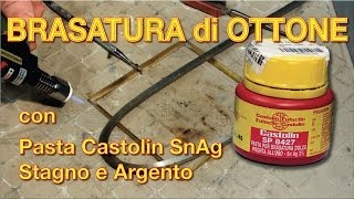 Come saldare lottone  Pasta Castolin SnAg [upl. by Clauddetta]