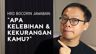 Cara Jawab Pertanyaan Interview Sebutkan Kelebihan dan Kekurangan Kamu [upl. by Einahteb]