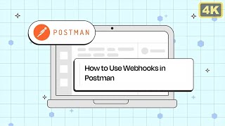 How to Use Webhooks in Postman Beginner to Advanced Guide [upl. by Gibson384]