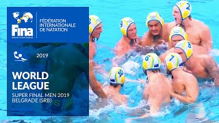 FINA Water Polo World League  Super Final Men 2019  Belgrade SRB [upl. by Oulman913]