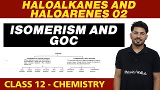 Haloalkanes and Haloarenes 02  ISOMERISM AND GOC  Class 12 NCERT [upl. by Ahcim]