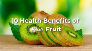 🥝 10 Health Benefits of Kiwi Fruit [upl. by Nerin118]