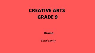 Grade 9 Creative Arts Drama Vocal Clarity [upl. by Eisnyl]